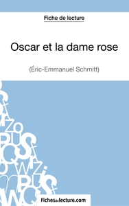 Picture of Oscar et la dame rose d'Eric-Emmanuel Schmitt (Fiche de lecture)