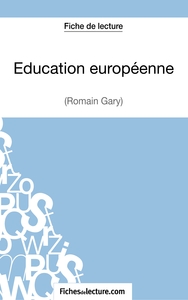 Image de Éducation européenne de Romain Gary (Fiche de lecture)