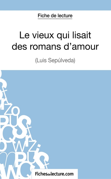 Picture of Le vieux qui lisait des romans d'amour de Luis Sepúlveda (Fiche de lecture)