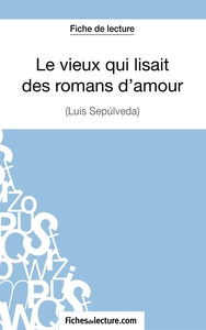 Picture of Le vieux qui lisait des romans d'amour de Luis Sepúlveda (Fiche de lecture)