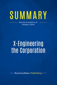 Image de Summary: X-Engineering the Corporation