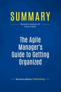 Image de Summary: The Agile Manager's Guide to Getting Organized