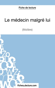 Image de Le médecin malgré lui de Molière (Fiche de lecture)