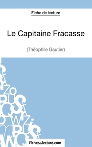 Image de Le Capitaine Fracasse de Théophile Gautier (Fiche de lecture)