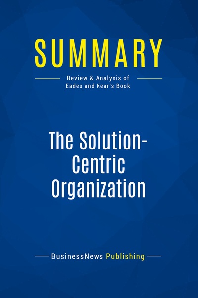 Image de Summary: The Solution-Centric Organization