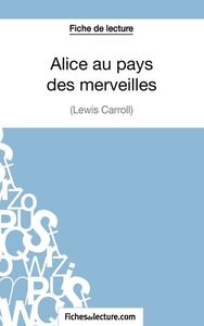 Image de Fiche de lecture : Alice au pays des merveilles de Lewis Carroll
