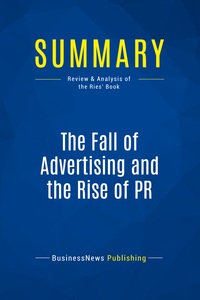Image de Summary: The Fall of Advertising and the Rise of PR