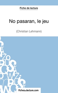 Image de No pasarán, le jeu de Christian Lehmann (Fiche de lecture)