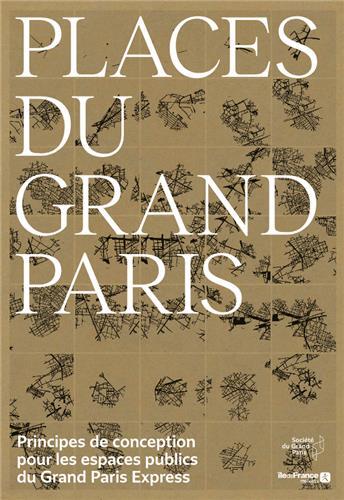 Picture of Places du Grand Paris: Un manuel de conception des espaces publics /franCais