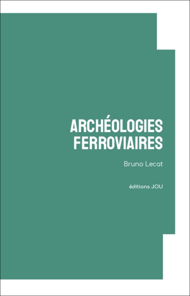 Picture of Archéologies ferroviaires