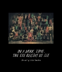 Picture of In a Dark Time the Eye Begins to see - The Art of Julia Sobo