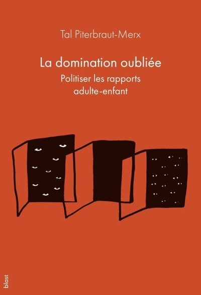 Picture of La domination oubliée - politiser les rapports adulte-enfant