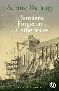 Picture of La Sorcière, le forgeron et les cathédrales
