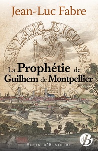 Image de La Prophétie de Guilhem de Montpellier