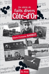 Image de SIECLE DE FAITS DIVERS EN COTE D'OR (UN)