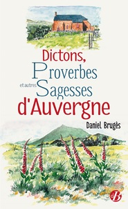 Image de Dictons, proverbes et autres sagesses d'Auvergne