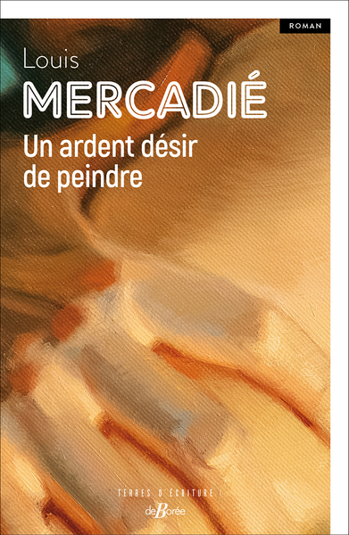 Picture of Un ardent désir de peindre