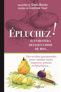 Image de Épluchez ! Il en restera quelque chose de bon...