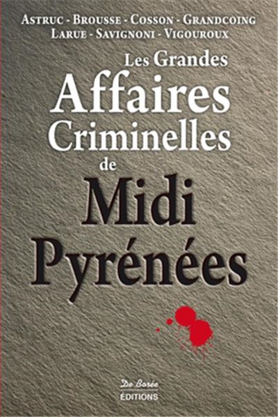 Picture of MIDI PYRENEES GRANDES AFFAIRES CRIMINELLES