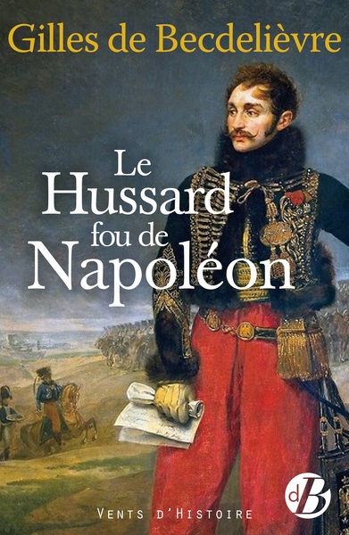 Image de Le Hussard fou de Napoléon