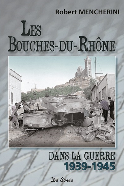 Picture of BOUCHES DU RHONE DANS LA GUERRE 1939 1945 (LES)