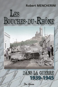 Picture of BOUCHES DU RHONE DANS LA GUERRE 1939 1945 (LES)