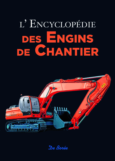 Image de ENCYCLOPEDIE DES ENGINS DE CHANTIER