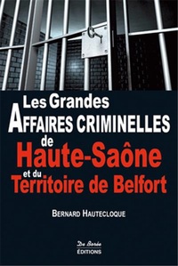 Image de HTE-SAONE -TERRIT. DE BELFORT GRANDES AFFAIRES CRIMINELLES
