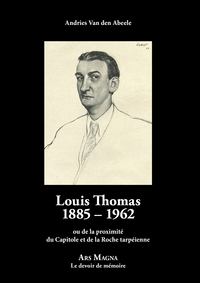 Image de Louis Thomas 1885-1962 ou la proximité du Capitole et de la Roche tarpéienne