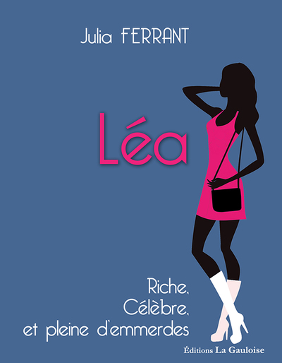 Image de Léa riche, célèbre et pleine d'emmerdes