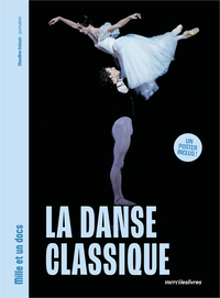 Image de La Danse classique - Mille et un docs