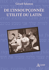 Picture of De l'insoupçonnée utilité du latin