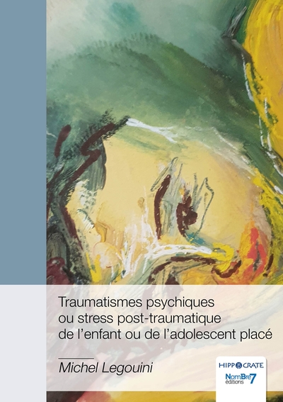 Image de Traumatismes psychiques ou stress post-traumatique de l'enfant ou de l'adolescent placé