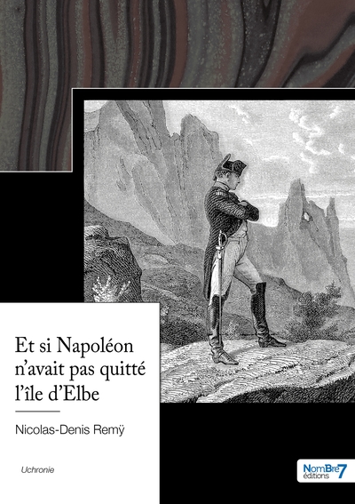Picture of Et si Napoléon n'avait pas quitté l'île d'Elbe