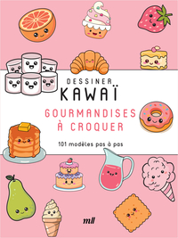 Image de Dessiner Kawaï - Gourmandises à croquer