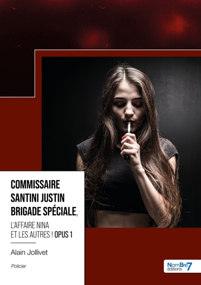 Image de Commissaire Santini Justin - Brigade Spéciale - Opus 1