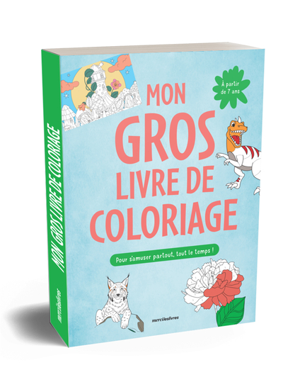 Picture of Mon gros livre de coloriage 7-9 ans pour s'amuser partout, tout le temps