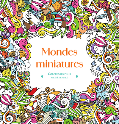 Picture of Mondes miniatures - Coloriages pour me détendre