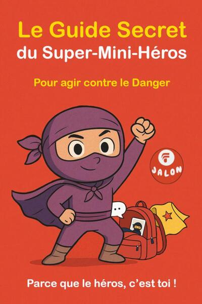 Picture of Le Guide Secret du Super-Mini-Héros