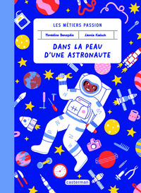 Image de Les métiers passion - Dans la peau d'une astronaute