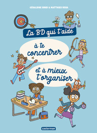 Picture of La BD qui t'aide à te concentrer et à mieux t'organiser