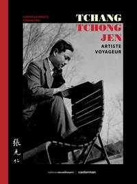 Picture of Tchang Tchong-Jen : artiste voyageur