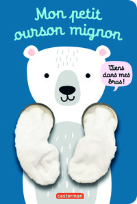 Image de Viens dans mes bras ! - Mon petit ourson mignon