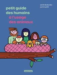 Image de Petit guide des humains à l'usage des animaux