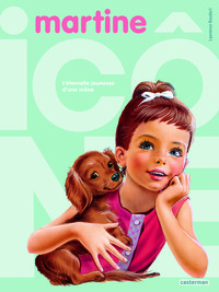 Picture of Martine - Martine, l'éternelle jeunesse d'une icône