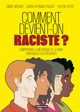 Image de Comment devient-on raciste ?
