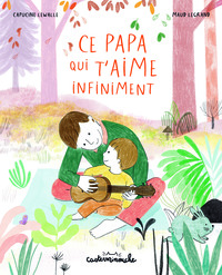 Picture of Casterminouche - Ce papa qui t'aime infiniment
