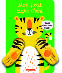 Image de Viens dans mes bras ! - Mon petit tigre chéri