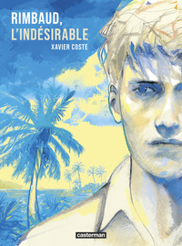 Picture of Rimbaud, l'indésirable