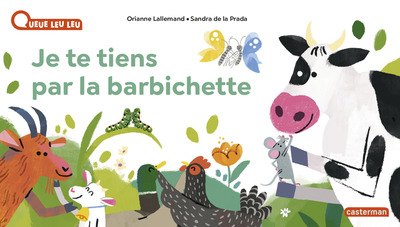Image de À la Queue Leu Leu - Je te tiens par la barbichette